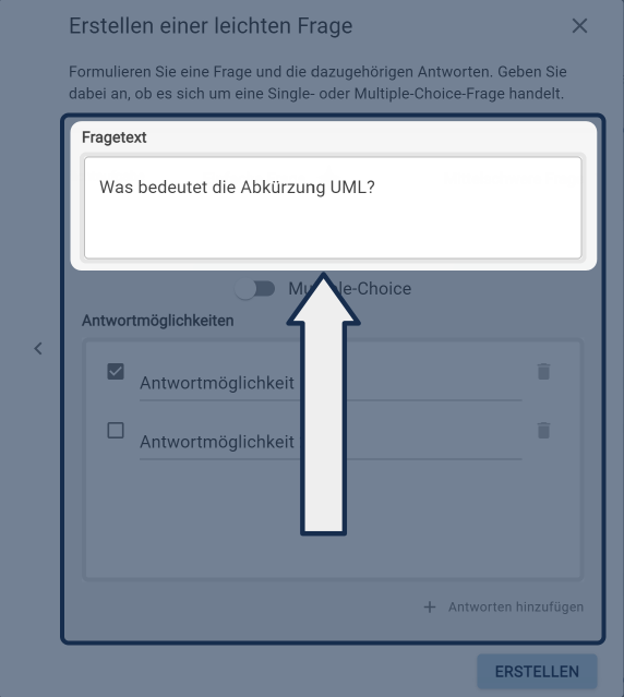 Frage erstellen: Fragetext Eingabefeld Frage erstellen: Fragetext Eingabefeld
